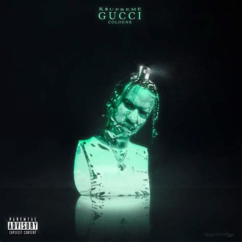 gucci cologne song lyrics|K$upreme – GUCCI COLOGNE Lyrics .